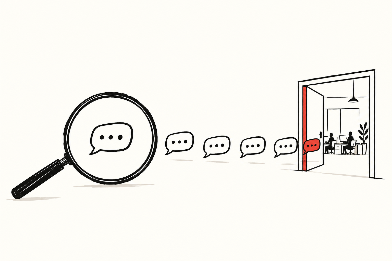 Black hand-drawn chat bubbles outside a magnifying glass move through an enterprise doorway, with restrained red accents on an off-white background.